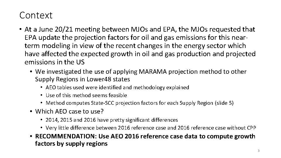 Context • At a June 20/21 meeting between MJOs and EPA, the MJOs requested