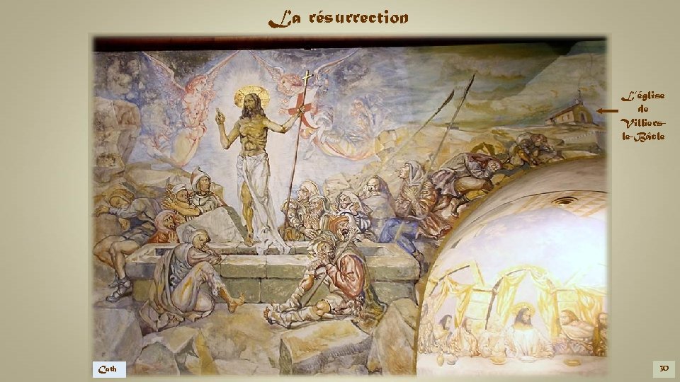 La résurrection L’église de Villiersle-Bâcle Cath 30 