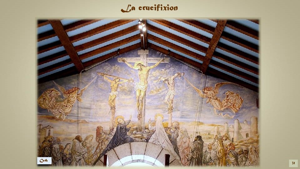 La crucifixion Cath 31 