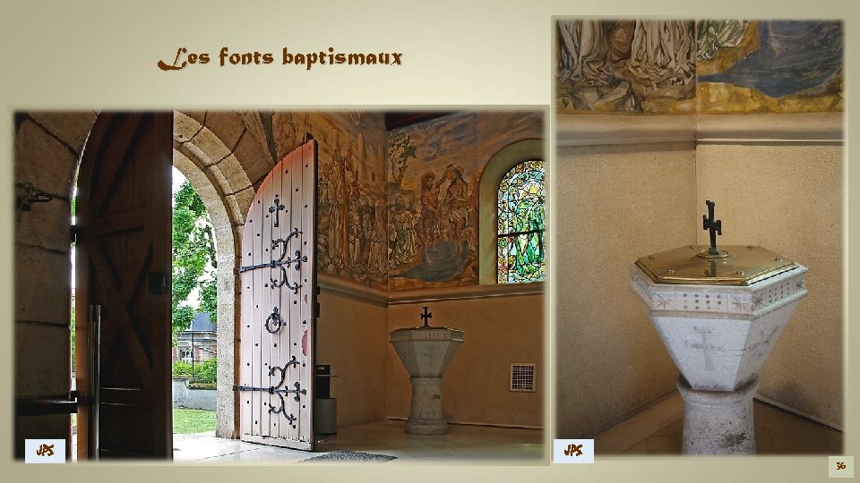 Les fonts baptismaux JPS 36 