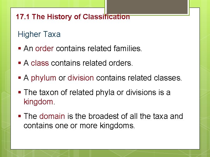 17. 1 The History of Classification Higher Taxa § An order contains related families.