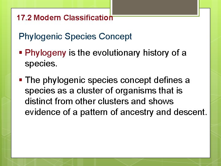 17. 2 Modern Classification Phylogenic Species Concept § Phylogeny is the evolutionary history of