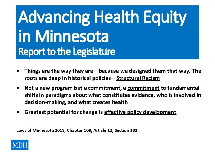 Advancing Health Equity in Minnesota Report to the Legislature • Things are the way Advancing Health Equity in Minnesota Report to the Legislature • Things are the way