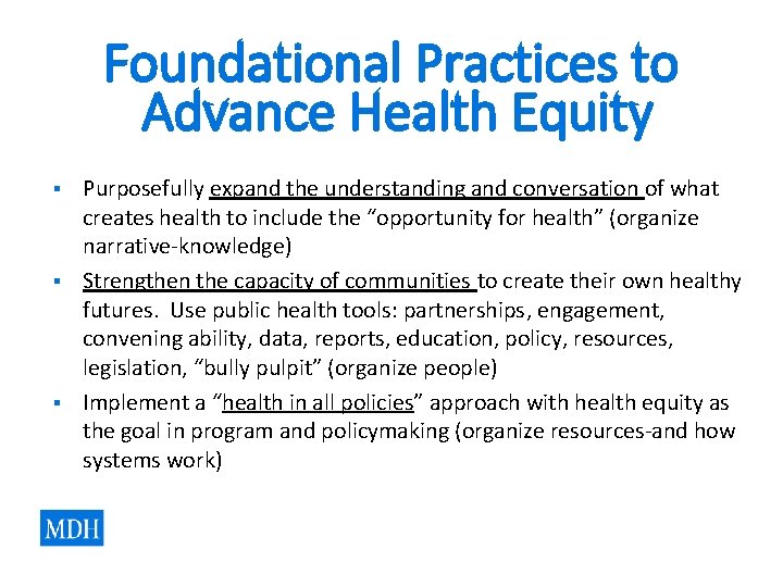 Foundational Practices to Advance Health Equity § § § Purposefully expand the understanding and Foundational Practices to Advance Health Equity § § § Purposefully expand the understanding and