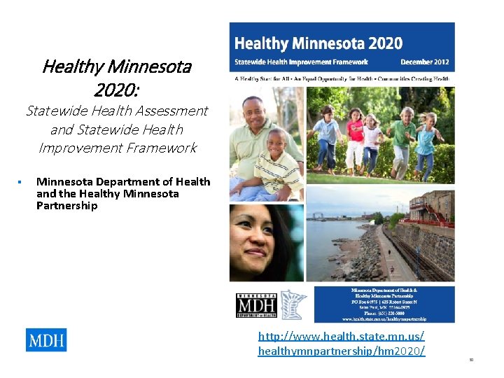 Healthy Minnesota 2020: Statewide Health Assessment and Statewide Health Improvement Framework § Minnesota Department Healthy Minnesota 2020: Statewide Health Assessment and Statewide Health Improvement Framework § Minnesota Department