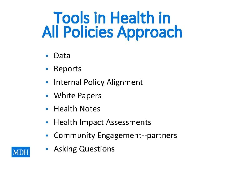 Tools in Health in All Policies Approach § Data § Reports § Internal Policy Tools in Health in All Policies Approach § Data § Reports § Internal Policy