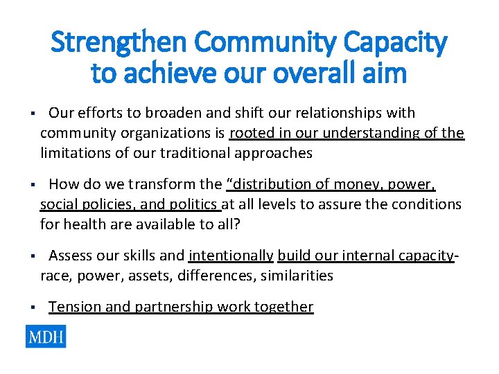 Strengthen Community Capacity to achieve our overall aim § Our efforts to broaden and Strengthen Community Capacity to achieve our overall aim § Our efforts to broaden and