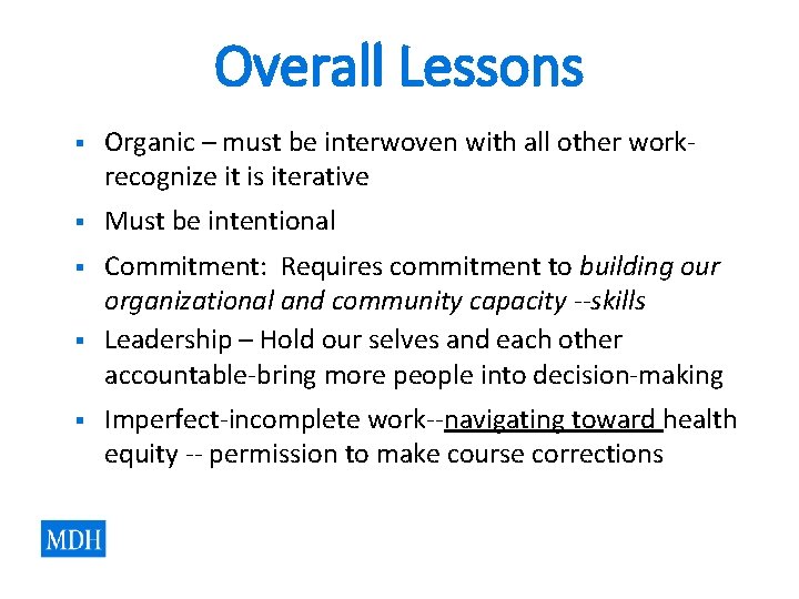 Overall Lessons § Organic – must be interwoven with all other workrecognize it is Overall Lessons § Organic – must be interwoven with all other workrecognize it is