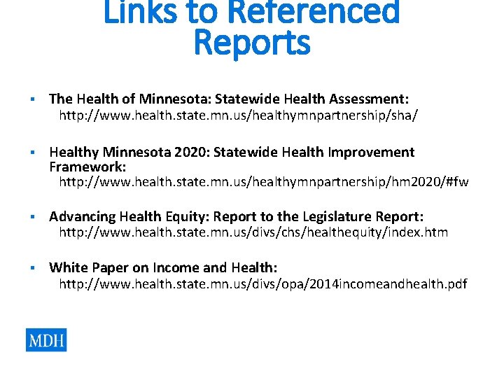 Links to Referenced Reports § The Health of Minnesota: Statewide Health Assessment: http: //www. Links to Referenced Reports § The Health of Minnesota: Statewide Health Assessment: http: //www.
