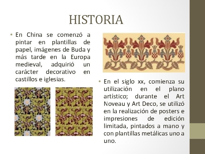 HISTORIA • En China se comenzó a pintar en plantillas de papel, imágenes de