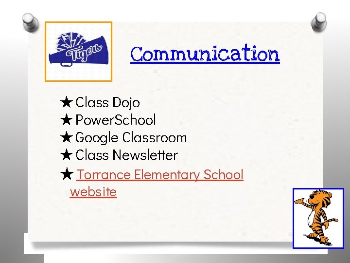 Communication ★ Class Dojo ★ Power. School ★ Google Classroom ★ Class Newsletter ★