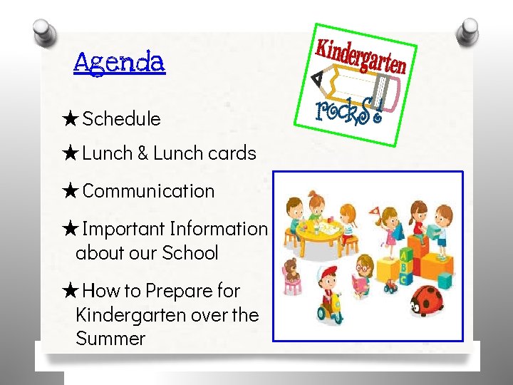 Agenda ★ Schedule ★ Lunch & Lunch cards ★ Communication ★ Important Information about