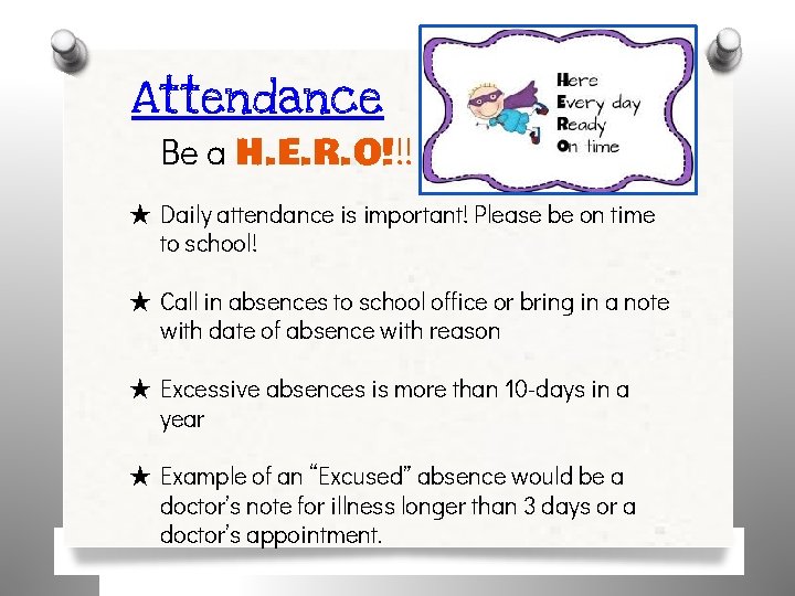 Attendance Be a H. E. R. O!!! ★ Daily attendance is important! Please be
