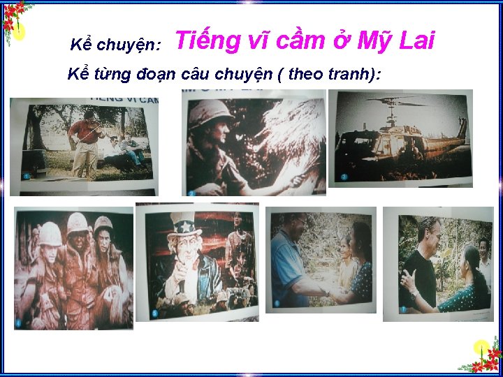 Kể chuyện: Tiếng vĩ cầm ở Mỹ Lai Kể từng đoạn câu chuyện (