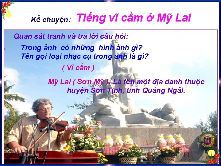 Kể chuyện: Tiếng vĩ cầm ở Mỹ Lai Quan sát tranh và trả lời