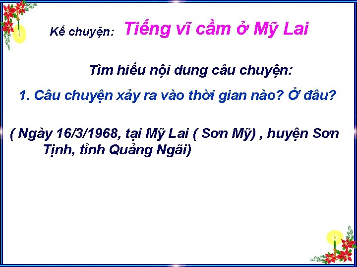 Kể chuyện: Tiếng vĩ cầm ở Mỹ Lai Tìm hiểu nội dung câu chuyện: