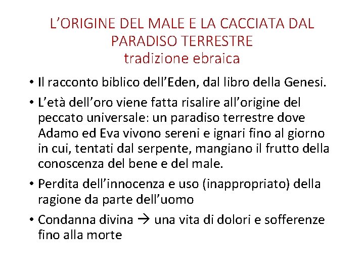 L’ORIGINE DEL MALE E LA CACCIATA DAL PARADISO TERRESTRE tradizione ebraica • Il racconto