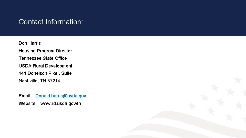 Contact Information: Don Harris Housing Program Director Tennessee State Office USDA Rural Development 441