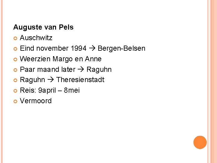 Auguste van Pels Auschwitz Eind november 1994 Bergen-Belsen Weerzien Margo en Anne Paar maand Auguste van Pels Auschwitz Eind november 1994 Bergen-Belsen Weerzien Margo en Anne Paar maand