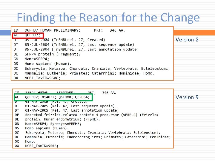 Finding the Reason for the Change Version 8 Version 9 