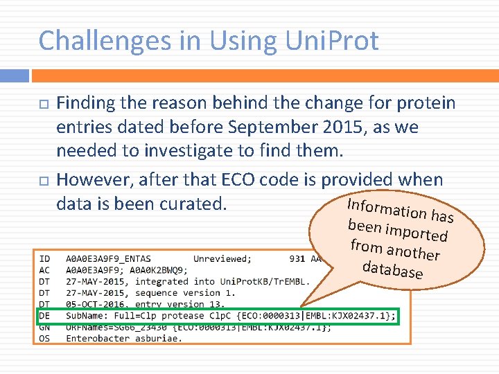 Challenges in Using Uni. Prot Finding the reason behind the change for protein entries