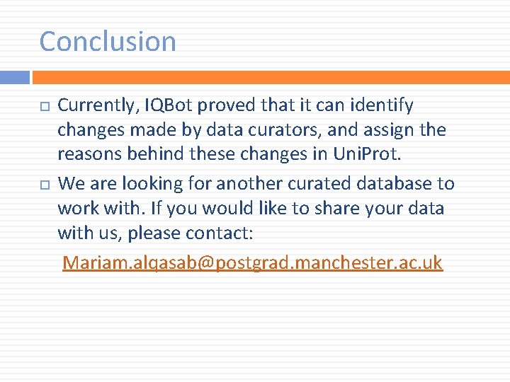 Conclusion Currently, IQBot proved that it can identify changes made by data curators, and