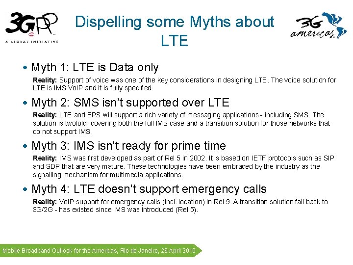 Dispelling some Myths about LTE • Myth 1: LTE is Data only Reality: Support Dispelling some Myths about LTE • Myth 1: LTE is Data only Reality: Support