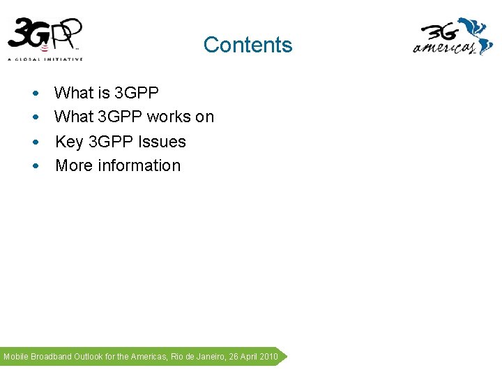 Contents • • What is 3 GPP What 3 GPP works on Key 3 Contents • • What is 3 GPP What 3 GPP works on Key 3