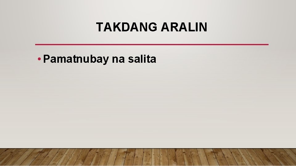 TAKDANG ARALIN • Pamatnubay na salita 