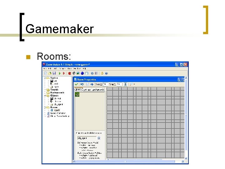 Gamemaker n Rooms: 