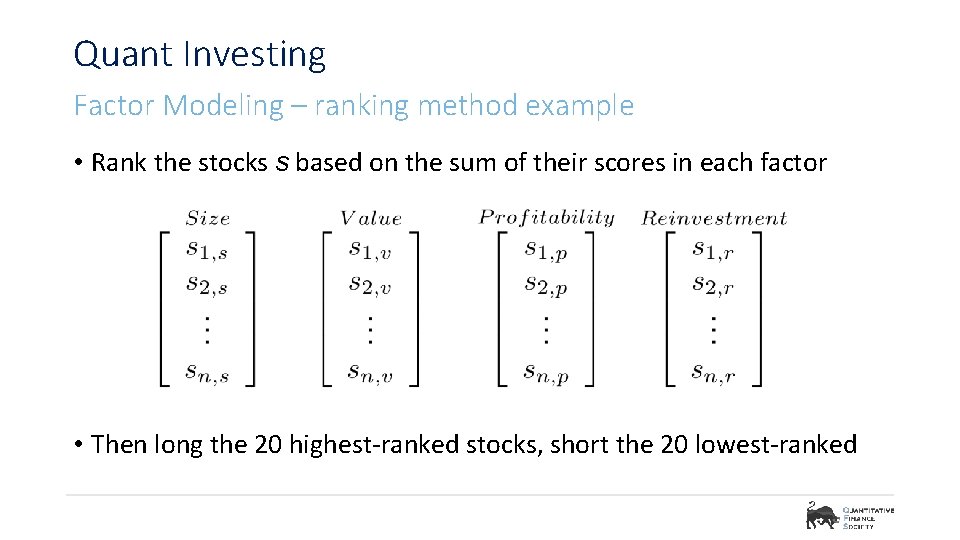 Quant Investing Factor Modeling – ranking method example • Rank the stocks s based Quant Investing Factor Modeling – ranking method example • Rank the stocks s based