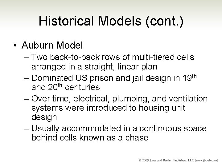 Historical Models (cont. ) • Auburn Model – Two back-to-back rows of multi-tiered cells