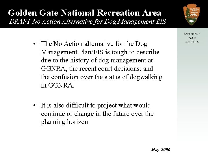 Golden Gate National Recreation Area DRAFT No Action Alternative for Dog Management EIS •