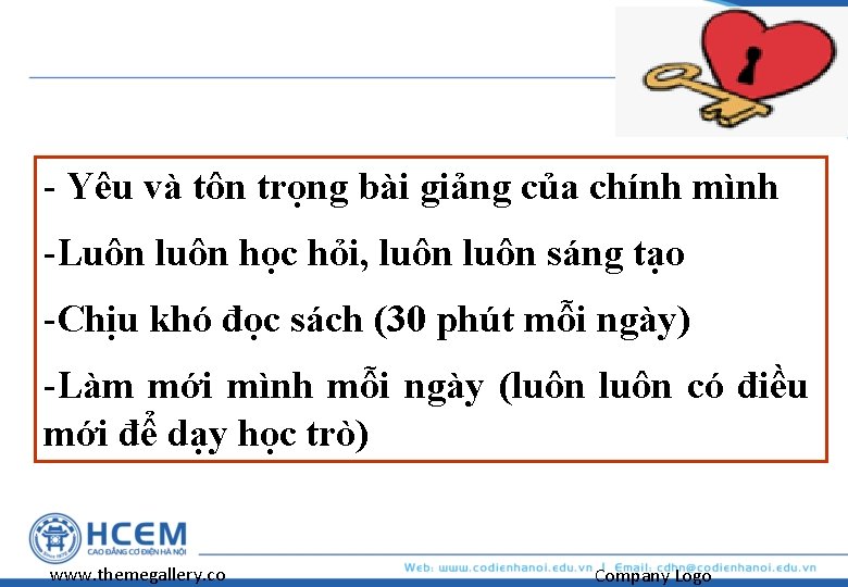 - Yêu và tôn trọng bài giảng của chính mình -Luôn luôn học hỏi,