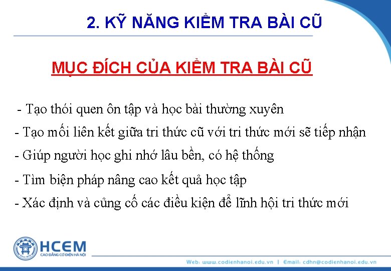 2. KỸ NĂNG KIỂM TRA BÀI CŨ MỤC ĐÍCH CỦA KIỂM TRA BÀI CŨ