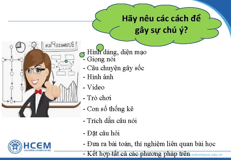 Hãy nêu cách để gây sự chú ý? - Hình dáng, diện mạo -