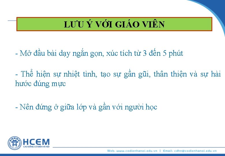 LƯU Ý VỚI GIÁO VIÊN - Mở đầu bài dạy ngắn gọn, xúc tích