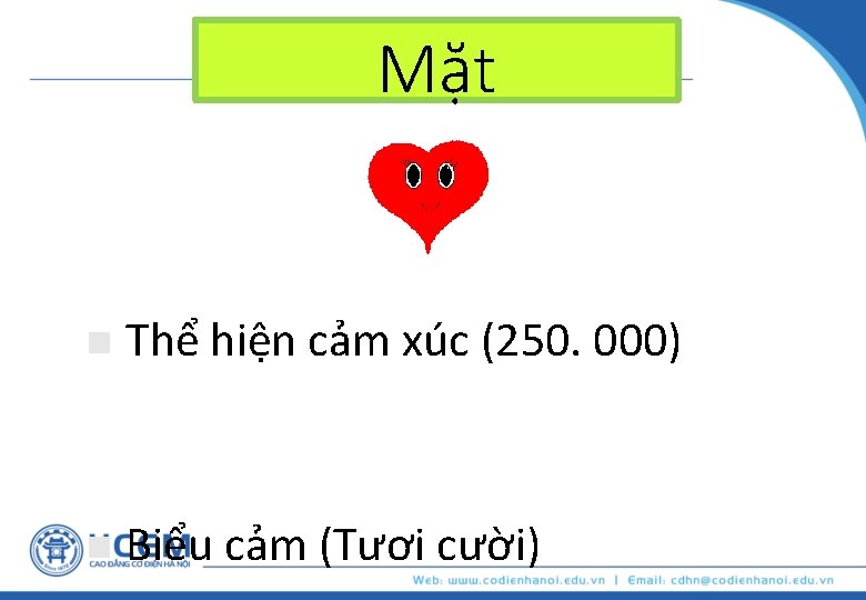 Mặt n Thể hiện cảm xúc (250. 000) n Biểu cảm (Tươi cười) 