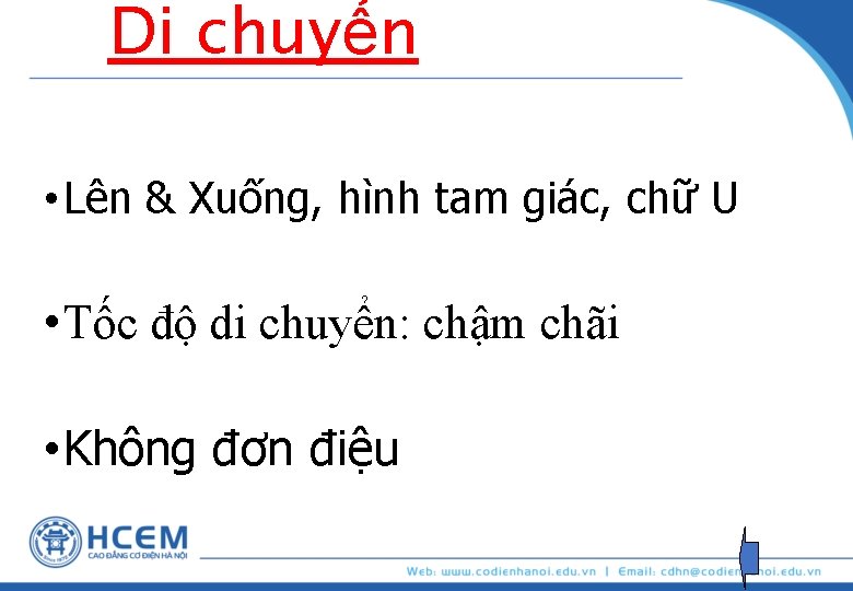 Di chuyển • Lên & Xuống, hình tam giác, chữ U • Tốc độ