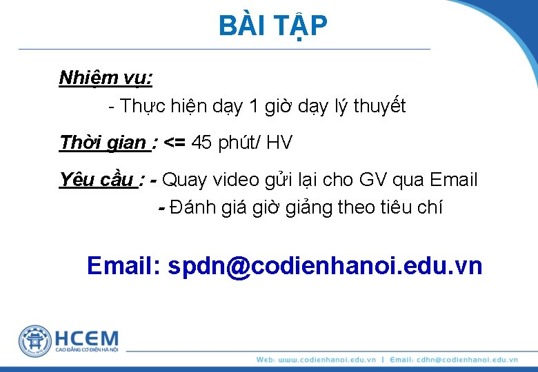 BÀI TẬP Nhiệm vụ: - Thực hiện dạy 1 giờ dạy lý thuyết Thời