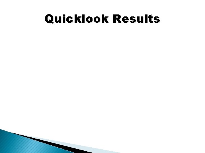 Quicklook Results 