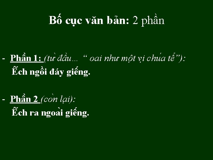Bố cục văn bản: 2 phần - Phâ n 1: (tư đầu… “ oai Bố cục văn bản: 2 phần - Phâ n 1: (tư đầu… “ oai