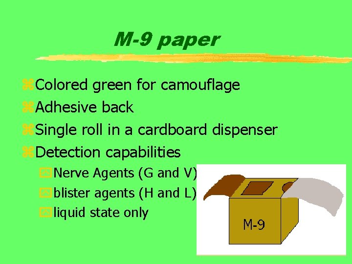M-9 paper z. Colored green for camouflage z. Adhesive back z. Single roll in