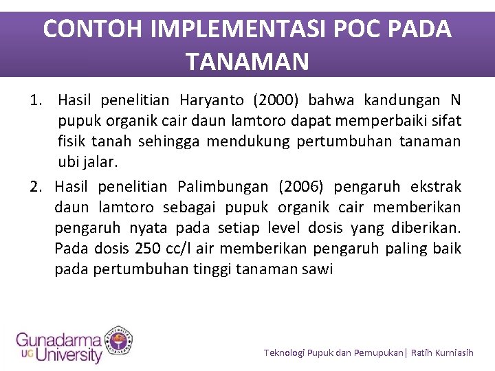 CONTOH IMPLEMENTASI POC PADA TANAMAN 1. Hasil penelitian Haryanto (2000) bahwa kandungan N pupuk