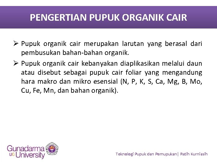 PENGERTIAN PUPUK ORGANIK CAIR Ø Pupuk organik cair merupakan larutan yang berasal dari pembusukan