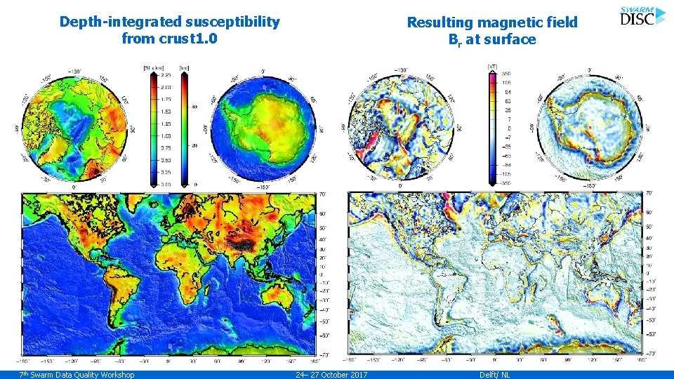 Depth-integrated susceptibility from crust 1. 0 7 th Swarm Data Quality Workshop Resulting magnetic