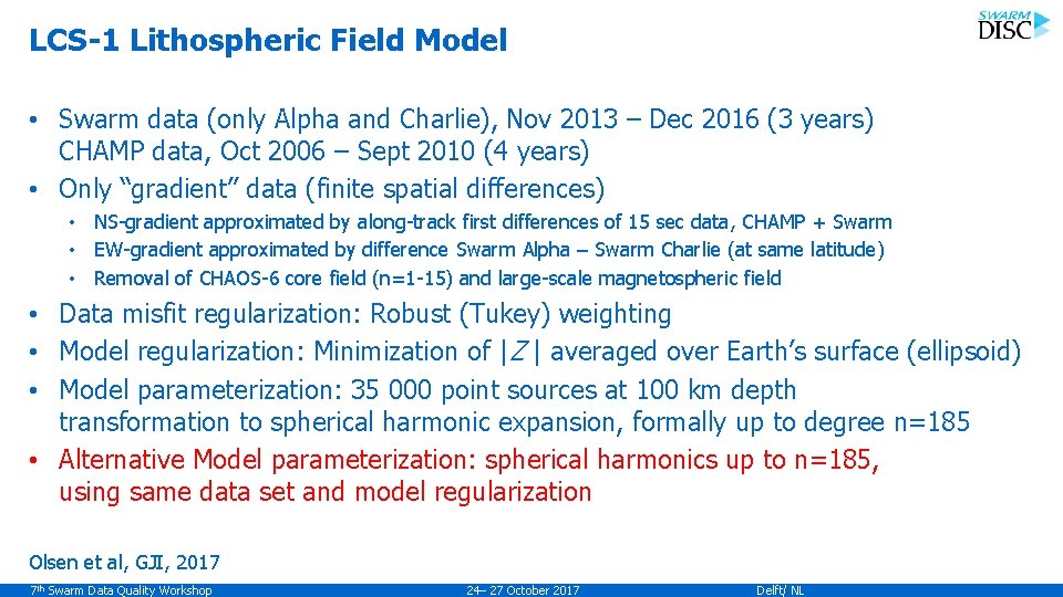 LCS-1 Lithospheric Field Model • Swarm data (only Alpha and Charlie), Nov 2013 –
