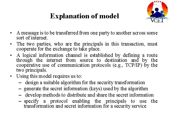 Explanation of model • A message is to be transferred from one party to