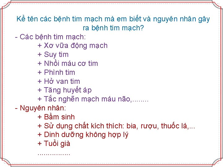 Kể tên các bệnh tim mạch mà em biết và nguyên nhân gây ra