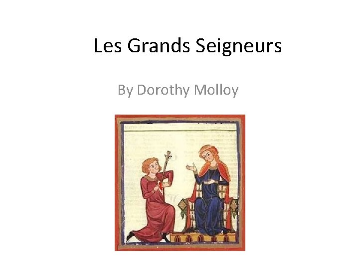 Les Grands Seigneurs By Dorothy Molloy 